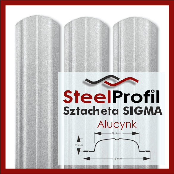 Sztachety Metalowe Ogrodzeniowe SIGMA Alucynk